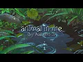 Lagu Animal in me-Autumn J[Sped up+Lyrics]