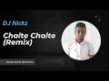 Chalte Chalte (Remix) | Chalte Chalte (1976) | Dj Nickz | Fiji
