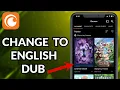 How To Change To English Dub On Crunchyroll