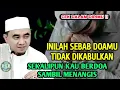 Download Lagu Sebab Doamu Tidak Dikabulkan Allah - Kajian Guru Bakhiet 