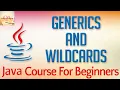 Learn Java Tutorial for Beginners Part 35 Generics and Wildcards