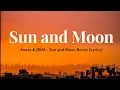 Download Lagu Anees \u0026 JROA - Sun and Moon Remix (Lyrics)