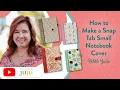 How to Make an In The Hoop Snap Tab Small Notebook Cover Designs by JuJu