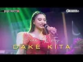 Download Lagu DAKE KITA Voc DEDE RISTY I LIVE MUSIC DEDE RISTY “ GANJENE PANTURA I