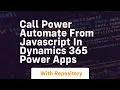 Call power automate from javascript in dynamics 365 power apps