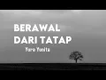 Lagu Yura Yunita - Berawal Dari Tatap (Lyric)