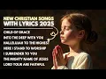 Download Lagu New Christain Songs With Lyrics 2025 | The Mighty Name Of Jesus | Goodness OF God