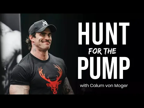 Download MP3 HUNT FOR THE PUMP with Calum von Moger