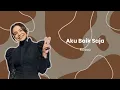 Rossa - Aku Baik Saja (OST. Tak Ingin Usai Disini) (Lirik Lagu Indonesia)
