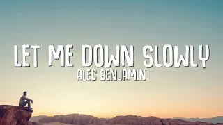 Alec Benjamin Let Me Down Slowly Lyrics 