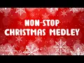 Download Lagu Non Stop Christmas Songs Medley - Merry Christmas 2024 - Best Christmas Music Playlist