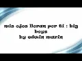 mis ojos lloran por ti - big boys (letra)