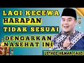 Lagu KECEWA! KETIKA HARAPAN TIDAK SESAUI DENGAN KENYATAAN_DENGARKAN INI ~ USTADZ HILMAN FAUZI