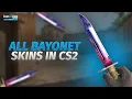CS2 ALL Bayonet Skins Bayonet Showcase