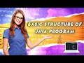 Basic Structure of a JAVA Program
