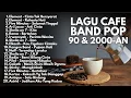 Lagu LAGU INDONESIA 90an \u0026 2000an BAND POP NOSTALGIA | Playlist Lagu Pop 2000-an Indonesia 