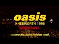 Download Lagu Oasis - Wonderwall (Live at Knebworth, 10 August ’96)