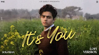 Its You (Lofi Version) : Soloman | Saaheal | Kp Music | UR Debut | New Hindi Songs 2026