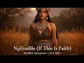 Lagu Ngilindile (If This Is Faith) | Soulful Amapiano x SIA Mix  1 