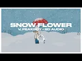 V - Snow Flower (feat. Peakboy) [8D AUDIO] 🎧USE HEADPHONES🎧