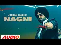 NAGNI Jordan Sandhu Ft Meharvaani Desi Cew Speed Records Latest Punjabi Songs 2023