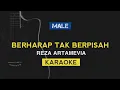 Download Lagu Berharap Tak Berpisah MALE Karaoke - Reza Artamevia