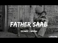 Download Lagu Father Saab [slowed + reverb] lofisong..... #new #reverb #slowed #song