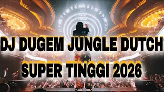 dj dugem jungle dutch super high 2026 jungle dutch high full bass