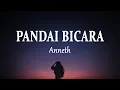 Download Lagu Anneth - PANDAI BICARA || Singel Terbaru (Lirik Lagu)