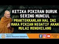 CARA MENCEGAH MUNCULNYA PIKIRAN BURUK || BHANTE PANNAVARO MAHATHERA ||