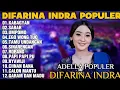 OM ADELLA TERBARU 2025 | DIFARINA INDRA   KABAGYAN,SABAR,UMPOMO - FULL ALBUM TANPA IKLAN