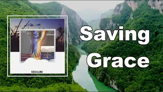 Download Kodaline - Saving Grace (Lyrics) MP3
