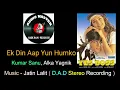 Ek Din Aap Yun Humko ( D.A.D Stereo Recording ) Film - Yes Boss 