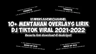 Download KUMPULAN MENTAHAN OVERLAYS LIRIK DJ TIKTOK VIRAL [BESERTA LINK DOWNLOAD TONTON SAMPAI HABIS!] MP3