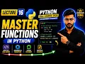 Lecture 16 Python Functions User Defined Function Arguments Parameter Python Full Course 2026