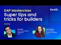 Tips Tricks for WalkMe Builders DAP Masterclass