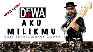 aku milikmu dewa 19 real instruments cover no vocal karaoke with lyrics