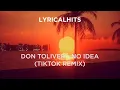 Don Toliver - No Idea (TikTok Remix) with "Shh"