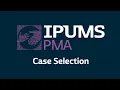 IPUMS PMA Case Selection Tutorial