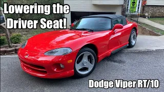 Lowering the Driver Seat - 93 Dodge Viper