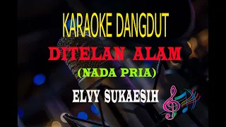 Download Karaoke Ditelan Alam Nada Pria - Elvy Sukaesih (Karaoke Dangdut Tanpa Vocal) MP3