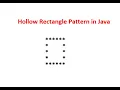 Hollow Rectangle Pattern in Java - Hindi