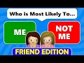 Who s Most Likely To FRIEND Questions