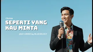 seperti yang kau minta chrisye jazz cover by blue velvet