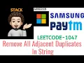 Remove All Adjacent Duplicates In String Microsoft Paytm Samsung Explanation Live Coding