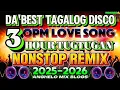 Download Lagu NEW VIRAL 💥| TAGALOG LOVE SONGS _ 3 HOURS TUGTUGAN | PANGAKO MAHAL | DISCO NONSTOP REMIX 🔥2025-2026🔥