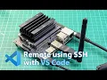Remote Jetson Nano using SSH with Visual Studio Code