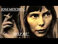 JONI MITCHELL - HELP ME BEST VERSION High Fidelity Remix HIGHS EVENED OUT