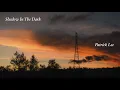 Download Lagu Shadow In The Dark - Patrick Lee (Original Composition)