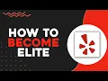 How To Become Yelp Elite Quick Easy